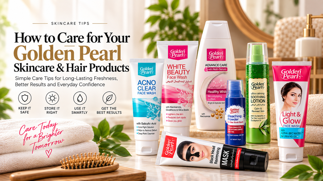 Golden Pearl skincare and hair products with care tips for proper storage, use, and longer-lasting freshness.